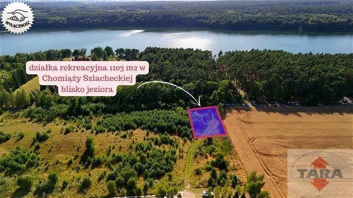 Działka rekreacyjna Chomiąża Szlachecka - zdjęcie 1