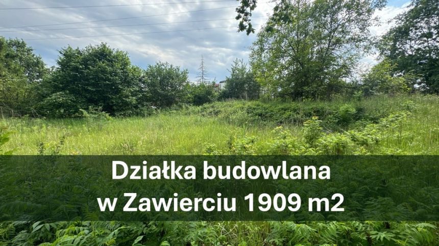 Działka Zawiercie/ budowlana pow. 1909m2, sz 22 - zdjęcie 1