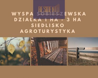 WYSPA SOBIESZEWSKA - SIEDLISKO, AGROTURYSTYKA
