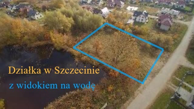 Szczecin działka z widokiem na wodę - zdjęcie 1